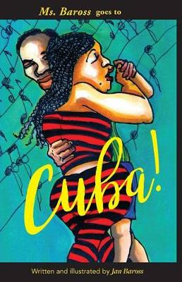 Book cover for Ms. Baross Goes to Cuba!