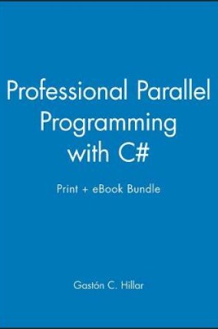Cover of Professional Parallel Programming with C# Print + eBook Bundle