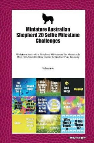 Cover of Miniature Australian Shepherd 20 Selfie Milestone Challenges
