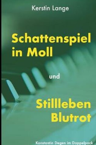 Cover of Schattenspiel in Moll und Stillleben Blutrot