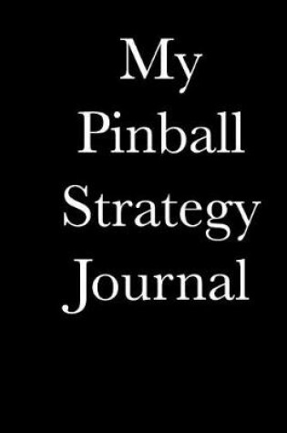 Cover of My Pinball Strategy Journal