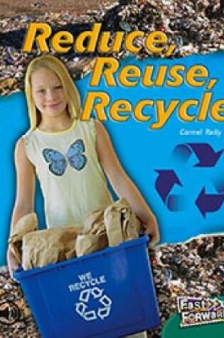 Cover of Reduce, Reuse, Recycle