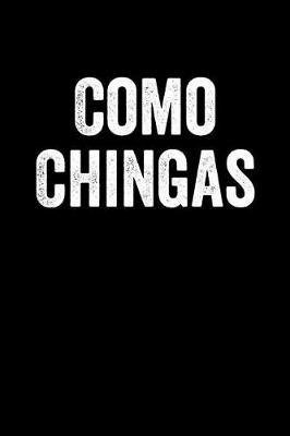 Book cover for Como Chingas