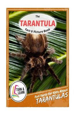 Book cover for The Tarantula Fact and Picture Book