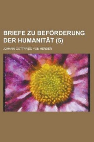Cover of Briefe Zu Beforderung Der Humanitat (5 )
