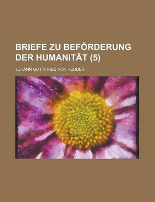 Book cover for Briefe Zu Beforderung Der Humanitat (5 )