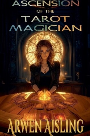 Cover of Ascension Of The Tarot Magician