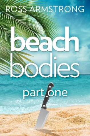 Cover of Beach Bodies: Part One