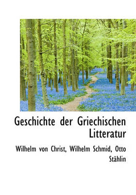 Book cover for Geschichte Der Griechischen Litteratur