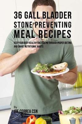 Book cover for 36 Gallbladder Stone Preventing Meal Recipes