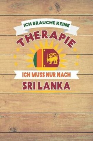 Cover of Ich Brauche Keine Therapie Ich Muss Nur Nach Sri Lanka