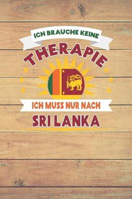 Book cover for Ich Brauche Keine Therapie Ich Muss Nur Nach Sri Lanka