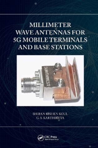 Cover of Millimeter Wave Antennas for 5G Mobile Terminals and Base Stations