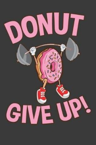 Cover of Donut Give Up!