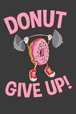 Book cover for Donut Give Up!