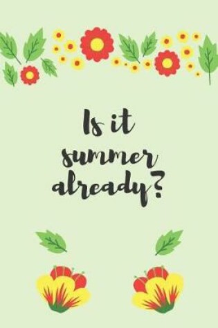 Cover of Is It Summer Already?
