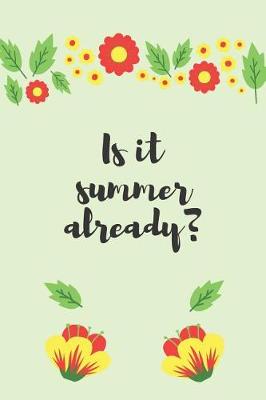 Book cover for Is It Summer Already?