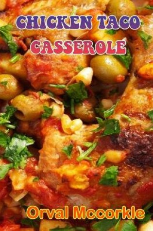 Cover of Chicken Taco Casserole