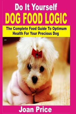 Book cover for Do It Yourself Dog Food Logic