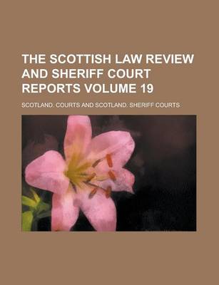 Book cover for The Scottish Law Review and Sheriff Court Reports Volume 19