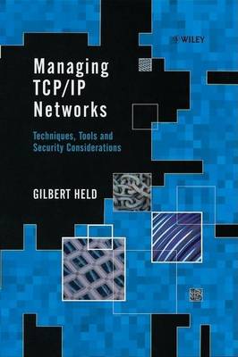 Book cover for Managing TCP/IP Networks: Techniques, Tools and Security Considerations