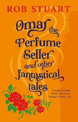 Book cover for Omar the Perfume Seller and other fantastical stories