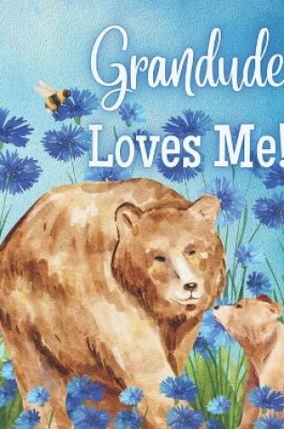 Cover of Grandude Loves Me!