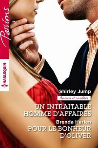 Cover of Un Intraitable Homme D'Affaires - Pour Le Bonheur D'Oliver