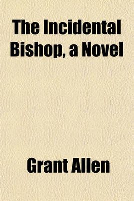 Book cover for The Incidental Bishop, a Novel