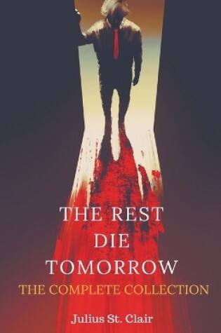 Cover of The Rest Die Tomorrow
