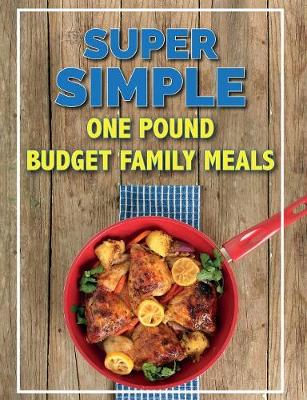 Book cover for Super Simple One Pound Budget Family Meals