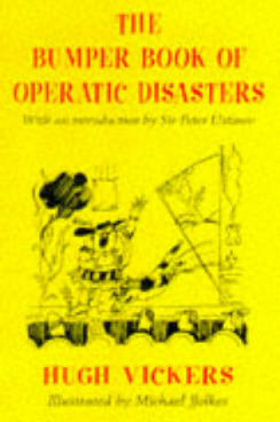 Cover of The Bumper Book of Operatic Disasters