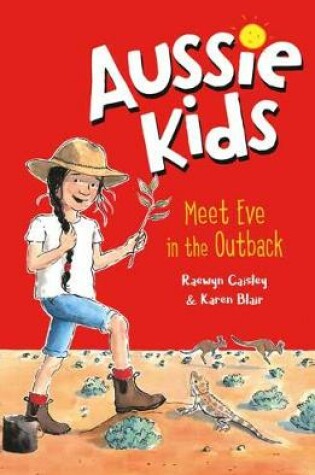 Cover of Aussie Kids: Meet Eve in the Outback