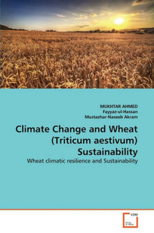 Cover of Climate Change and Wheat (Triticum aestivum) Sustainability