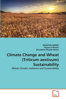 Book cover for Climate Change and Wheat (Triticum aestivum) Sustainability