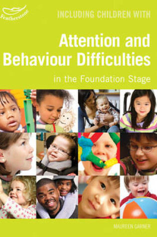 Cover of Including Children with Behaviour and Attention Difficulties in the Foundation Stage