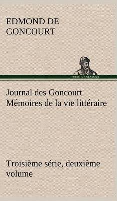 Book cover for Journal des Goncourt (Troisième série, deuxième volume) Mémoires de la vie littéraire