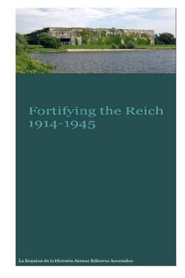 Book cover for Fortifying the Reich 1914-1945