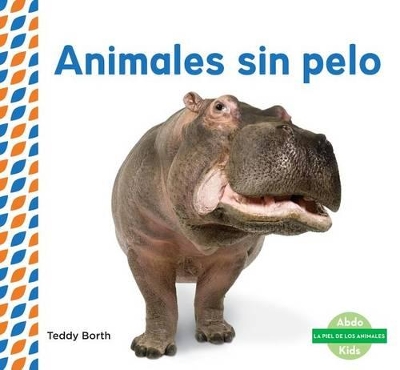 Cover of Animales Sin Pelo (Hairless Animals ) (Spanish Version)