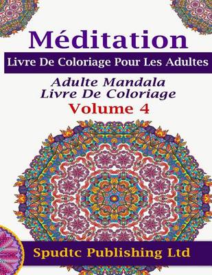 Book cover for Meditation Livre De Coloriage Pour Les Adultes