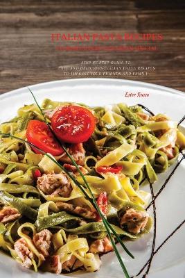 Cover of Italian Pasta Recipes To Make Every Occasion Special