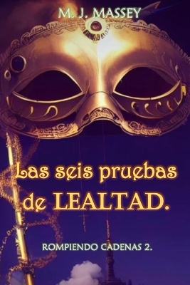 Book cover for Las seis pruebas de lealtad.