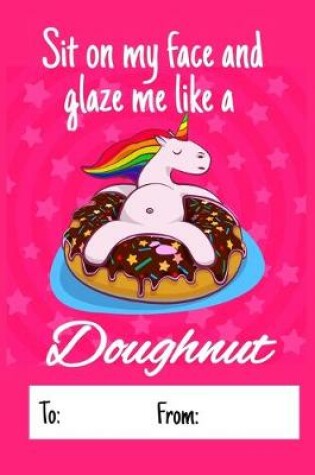 Cover of Sit on my face and glaze me like a doughnut