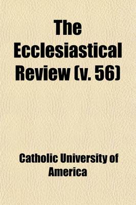 Book cover for The Ecclesiastical Review (Volume 56)