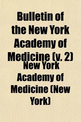 Book cover for Bulletin of the New York Academy of Medicine (Volume 2)