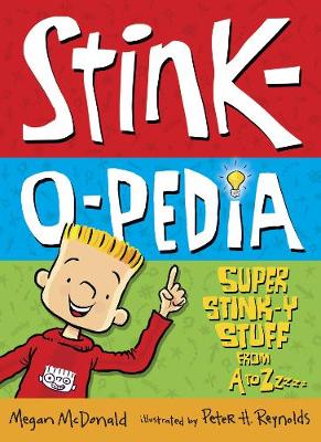 Book cover for Stink-O-Pedia: Super Stink-y Stuff from A to Zzzzz