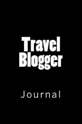 Cover of Travel Blogger