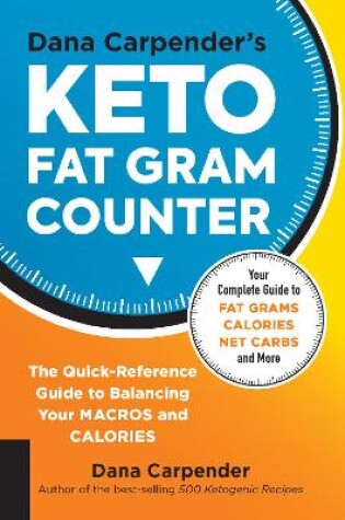Cover of Dana Carpender's Keto Fat Gram Counter