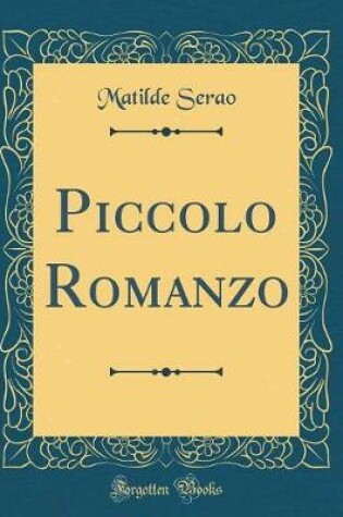 Cover of Piccolo Romanzo (Classic Reprint)