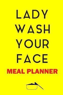 Book cover for Lady Wash Your face Meal Planner